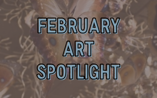 PTI Art Spotlight – February 2025